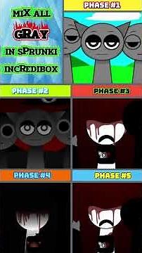 Mix All Gray In Sprunki Incredibox | From Phase 1 to Phase 5 . Phase 1 vs Phase 2 ... Phase 5