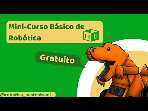 Curso de Robótica - Aula 01 (Estrutura)