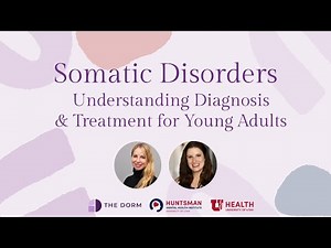 How Somatic Symptoms Affect Young Adults: Diagnosis, Treatment & Trauma-Informed Care