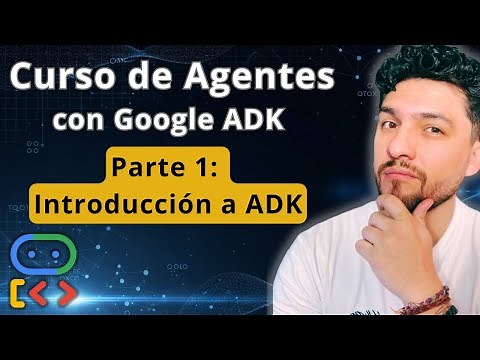 TUTORIAL GRATIS de Google ADK: Crea Agentes IA ¡Paso a Paso! | Parte 1 - Introducción a ADK
