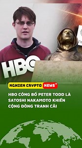 494K views · 3.1K reactions | HBO công bố Peter Todd là Satoshi Nakamoto khiến cộng đồng tranh cãi - Nghiện Crypto | Nghien Crypto News | Facebook