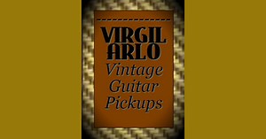 Model 1959 - Virgil Arlo Best P.A.F. Humbuckers