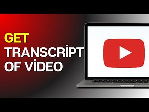 How to Get Transcript of YouTube Video?