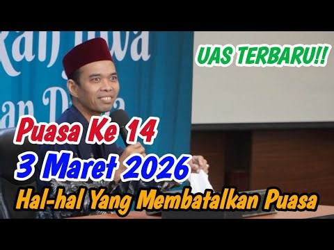 UAS TERBARU LUCU ‼️ 3 MARET 2026 HAL YANG MEMBATALKAN PUASA - USTADZ ABDUL SOMAD