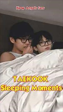 Taekook Sleeping Moments 🐰🐻💤💜