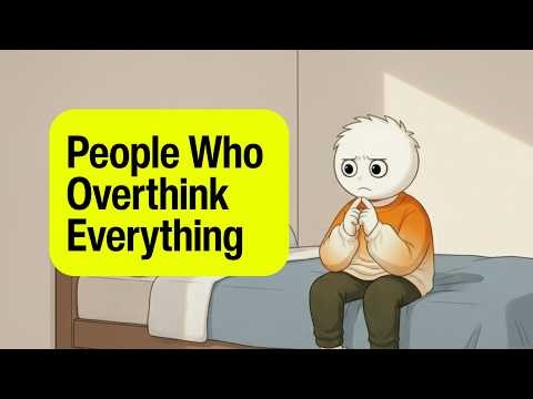 Psychology of People Who Overthink Everything