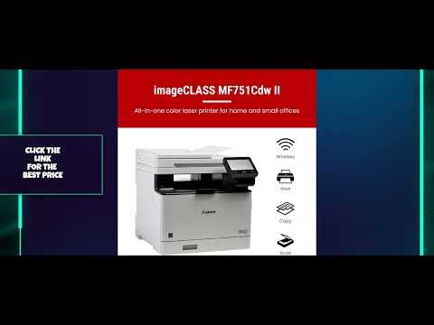 Canon imageCLASS MF751Cdw II Review – Wireless Color Laser Printer with Copier & Scanner