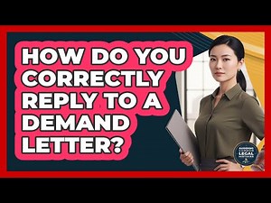 How Do You Correctly Reply To A Demand Letter?