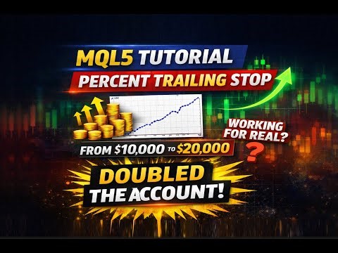 MQL5 TUTORIAL: Adding a % Trailing Stop (the teaching EA that doubled the account)