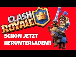 Clash Royale herunterladen!! Auch in Deutschland