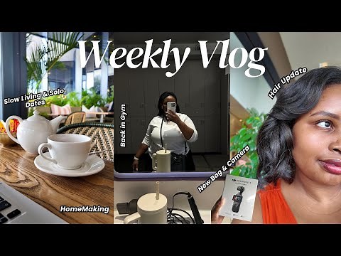 Weekly Vlog | New Luxury Bag & Camera, Homemaking, Hair Update, Slow Living & Back at Gym