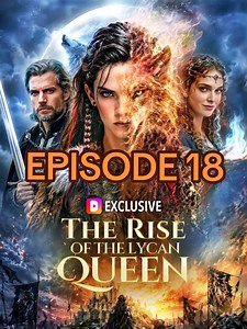 The Rise of the Lycan Queen Episode 18 #fyp #ai #reels #xyzbca #premium