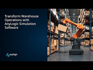 Transform Warehouse Operations with AnyLogic Simulation Software