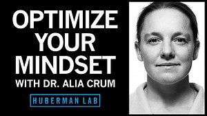 Dr. Alia Crum: Science of Mindsets for Health & Performance