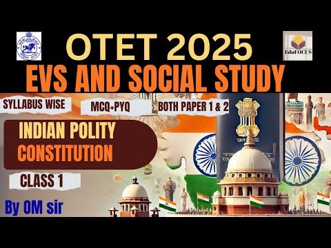 CLASS 1EVS AND SOCIAL STUDIES(INDIAN POLITY) FOR OTET 2025 /SSB TGT/OSSTET/CTET/RI MAINS #otetclass