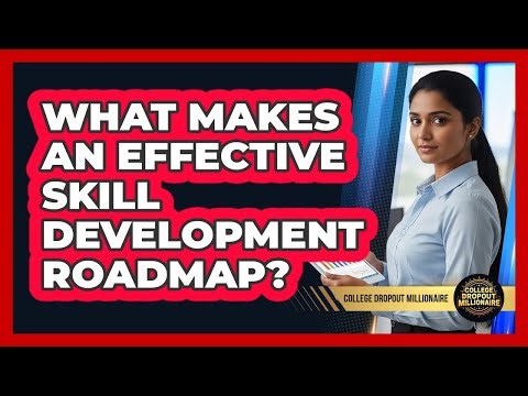 What Makes An Effective Skill Development Roadmap?