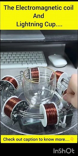 The Electromagnetic coil and Lightning cup.... #physics