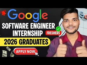 🔥Google Launch Software Engineer Internship for Freshers 2026 Graduates| Google New Internship 2026