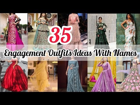 Engagement outfit ideas with names/Engagement dress ideas for girls/Engagement outfits for bride