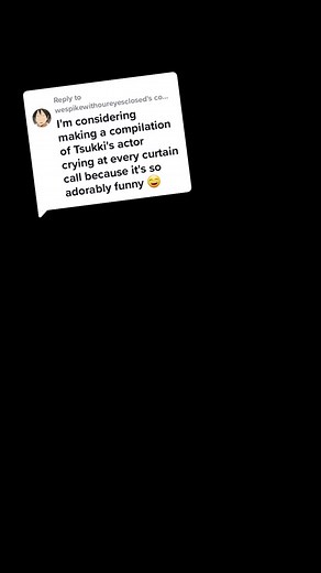 Replying to @wespikewithoureyesclosed Part 1 of Ryotaro Kosaka crying during curtain calls because he's a sweet, soft boy 😅 #EngekiHaikyuu #Haikyuu #Tsukishima #TsukishimaKei #RyoutarouKosaka #KosakaRyoutarou