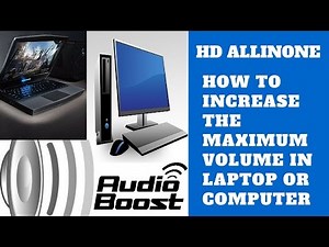How To Increase The Maximum Volume In Laptop Or Computer Speaker HD