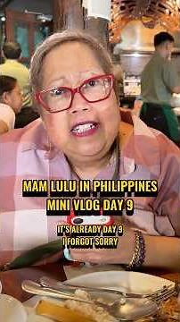 Mama LuLu in Philippines Day 9