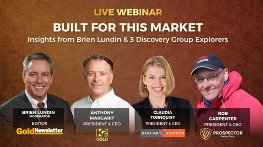 Webinar - Built for This Market: Insights from Brien Lundin 3 Discovery Group Explorers | Prospector Metals Corp.