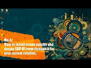 Screen painter add-on installation and design form through it- Part 6