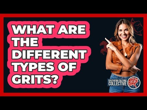 What Are The Different Types Of Grits?
