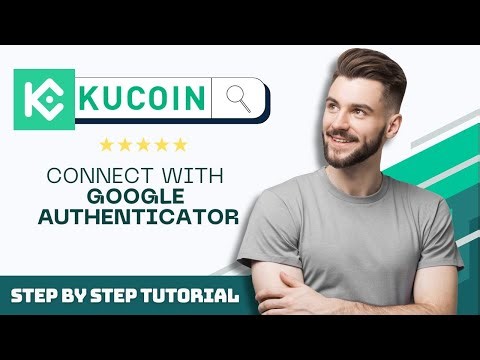How to Connect KuCoin with Google Authenticator in 2026