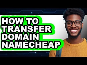 How to Transfer Domain Namecheap - Easy Guide