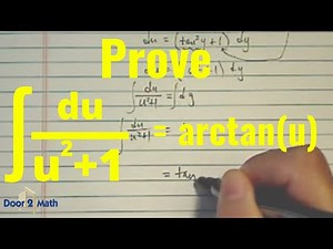 PROOF That The Integral of du/(1+u^2) = arctan(u) | U-Substitution | Calculus