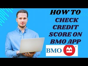 How to check credit score on Bmo app I S M TECH