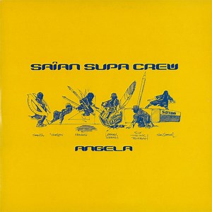Saïan Supa Crew - Angela
