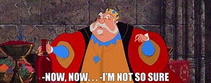 -Now, now. . . -I'm not so sure