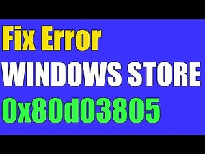 Fix Error WINDOWS STORE 0x80d03805 in windows 10/8 I 5 SOLUTIONS 2023