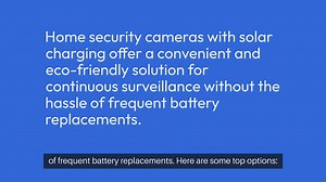 Best Home Security Cameras With Solar Charging