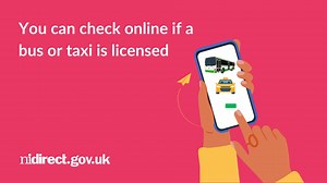 You can check online to see if a taxi, bus, or coach is licensed. Use the Vehicle Registration Number (number plate) to: • check a taxi: https://www.nidirect.gov.uk/services/check-if-taxi-licensed • check a bus: https://www.nidirect.gov.uk/services/check-if-bus-licensed Department for Infrastructure | nidirect | Facebook