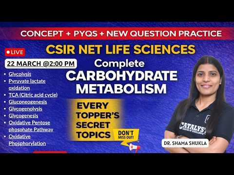 CSIR NET Life Sc Target 2026 | Carbohydrate Metabolism PYQs + New Questions | Complete Revision LIVE