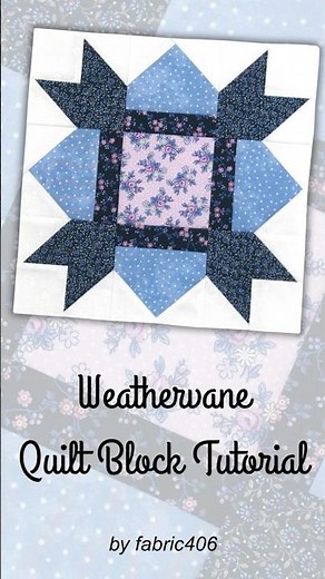 Easy Weathervane Quilt Block Variation Video Tutorial