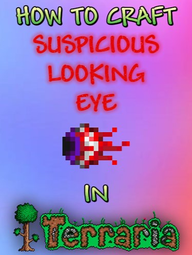 HOW TO CRAFT A SUSPICIOUS LOOKING EYE IN TERRARIA? --- Follow me for more content like this: @hantheterrarian --- #terraria #terrariamemes #terrariagameplay #gaming #game #gamer #fy #fyp #youtube #youtuber #guide #howto #how #recipe #gamers #minecraft #diamond #diamondsword #playing #playinggames #eye #moonlord #cthulhu #craft #crafting #wood #woodenarrow #watch #watching #youtubevideo #SHURIKEN #TERRARIA #eyeofcthulhu #games #gamesontiktok #fypシ゚viral