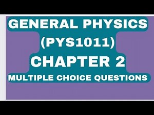 General physics chapter 2 part 2 MULTIPLE CHOICE QUESTIONS
