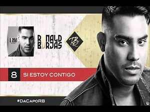 Ronald Borjas - Si estoy contigo (Da Capo)