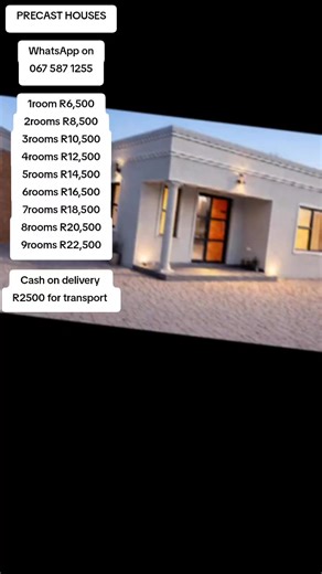 PRECAST HOUSES WhatsApp on 067 587 1255 1room R6,500 2rooms R8,500 3rooms R10,500 4rooms R12,500 5rooms R14,500 6rooms R16,500 7rooms R18,500 8rooms R20,500 9rooms R22,500 Cash on delivery R2500 for transport