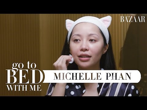 ‪@MichellePhan‬'s Nighttime Skincare Routine | Go To Bed With Me | Harper's BAZAAR