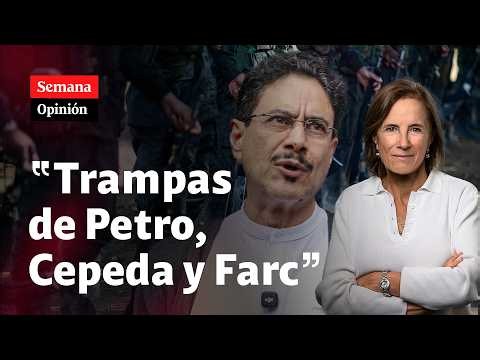 “TRAMPAS de Petro, Cepeda y Farc”: opinión de Salud Hernández-Mora