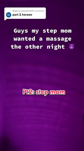 Step Mom Massage Request: Family Drama Pt.2