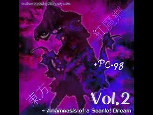 【Touhou Arrange Album】東方紅魔郷 ~ Anamnesis of a Scarlet Dream (Volume 2) + PC-98