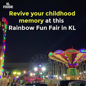 Rainbow Fun Fair is now happening in Cheras with over 30 exciting rides and games 😍 | KL Foodie