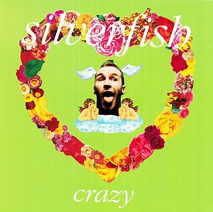 Silverfish - Crazy